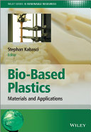 Bio-based plastics : materials and applications [E-Book] /