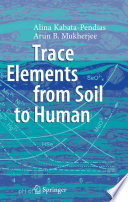 Trace Elements from Soil to Human [E-Book] /