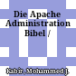 Die Apache Administration Bibel /