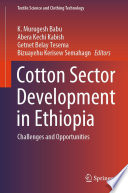 Cotton Sector Development in Ethiopia [E-Book] : Challenges and Opportunities /