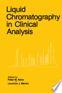 Liquid chromatography in clinical analysis /