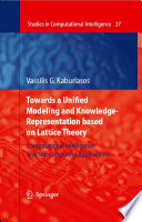 Towards a Unified Modeling and Knowledge-Representation based on Lattice Theory [E-Book] : Computational Intelligence and Soft Computing Applications /