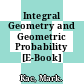 Integral Geometry and Geometric Probability [E-Book] /
