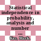 Statistical independence in probability, analysis and number theory /