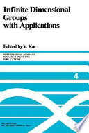Infinite dimensional groups with applications /