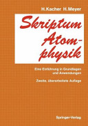 Skriptum Atomphysik : eine Einführung in Grundlagen und Anwendungen.