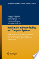 New Results in Dependability and Computer Systems [E-Book] : Proceedings of the 8th International Conference on Dependability and Complex Systems DepCoS-RELCOMEX, September 9-13, 2013, Brunów, Poland /