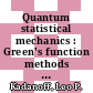 Quantum statistical mechanics : Green's function methods in equilibrium and nonequilibrium problems.