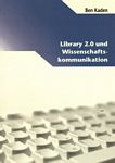 Library 2.0 und Wissenschaftskommunikation /