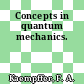 Concepts in quantum mechanics.