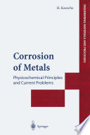 Corrosion of Metals [E-Book] : Physicochemical Principles and Current Problems /
