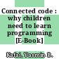 Connected code : why children need to learn programming [E-Book] /