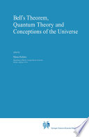 Bell’s Theorem, Quantum Theory and Conceptions of the Universe [E-Book] /