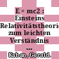 E = mc2 : Einsteins Relativitätstheorie zum leichten Verständnis für jedermann : mit vielen Illustrationen - plastisch erklärt /