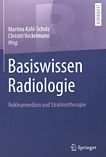 Basiswissen Radiologie : Nuklearmedizin und Strahlentherapie /