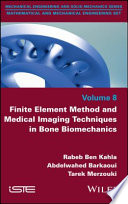Finite element method and medical imaging techniques in bone biomechanics [E-Book] /