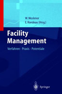 Facility Management. 1. Entstehung, Konzeptionen, Perspektiven /