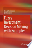 Fuzzy Investment Decision Making with Examples [E-Book] /
