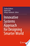 Innovative Systems Approach for Designing Smarter World [E-Book] /
