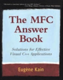 The MFC answer book : solutions for effective visual C++ applications /