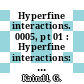 Hyperfine interactions. 0005, pt 01 : Hyperfine interactions: international conference 0005 : Berlin, 21.07.80-25.07.80.