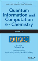Quantum information and computation for chemistry. Volume 154, Advances in chemical physics [E-Book] /