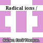 Radical ions /