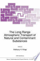 The Long-Range Atmospheric Transport of Natural and Contaminant Substances [E-Book] /