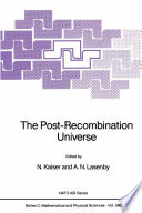 The Post-Recombination Universe [E-Book] /