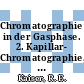 Chromatographie in der Gasphase. 2. Kapillar- Chromatographie, Dünnfilmkapillar- und Dünnschichtkapillar- GC.