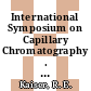 International Symposium on Capillary Chromatography . 4 . roceedings : Hindelang, 03.05.81-07.05.81 /