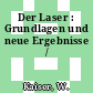 Der Laser : Grundlagen und neue Ergebnisse /