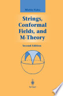 Strings, Conformal Fields, and M-Theory [E-Book] /