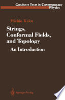 Strings, Conformal Fields, and Topology [E-Book] : An Introduction /