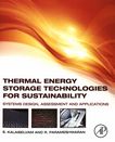 Thermal energy storage technologies for sustainability : systems design, assessment and applications /