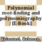 Polynomial root-finding and polynomiography / [E-Book]