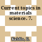Current topics in materials science. 7.