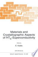 Materials and Crystallographic Aspects of HTc-Superconductivity [E-Book] /