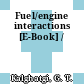 Fuel/engine interactions [E-Book] /
