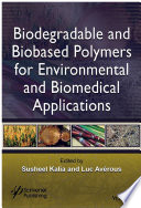 Biodegradable and biobased polymers for environmental and biomedical applications [E-Book] /