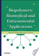 Biopolymers : biomedical and environmental applications [E-Book] /