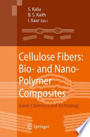 Cellulose Fibers: Bio- and Nano-Polymer Composites [E-Book] : Green Chemistry and Technology /
