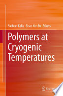 Polymers at Cryogenic Temperatures [E-Book] /