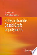 Polysaccharide Based Graft Copolymers [E-Book] /