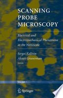Scanning probe microscopy. 1 : electrical and electromechanical phenomena at the nanoscale /