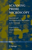 "Scanning probe microscopy [E-Book] : electrical and electromechanical phenomena at the nanoscale /