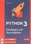 Python 3 : Einsteigen und Durchstarten /