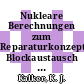 Nukleare Berechnungen zum Reparaturkonzept Blockaustausch DIDO [E-Book] /