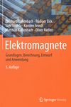 Elektromagnete : Grundlagen, Berechnung, Entwurf und Anwendung /