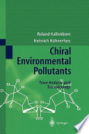 Chiral environmental pollutants : trace analysis of ecotoxicology /